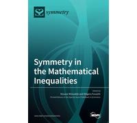 Symmetry In The Mathematical Inequalities