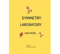 SYMMETRY LABORATORY and more... FOR LITTLE ARTISTS: Symmetry Drawing and Pre-writing Workbook for Kids: Over 80 Activities to Develop Fine Motor Skills.