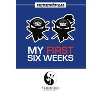 Symmetry Martial Arts Extreme Skillz My First Six Weeks