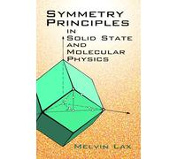 Symmetry Principles in Solid State and Molecular Physics
