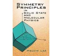 Symmetry Principles In Solid State And Molecular Physics