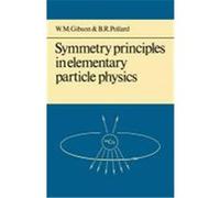 Symmetry Principles Particle Physics, Cambridge Monographs on Physics W. M. Gibson (Auteur)