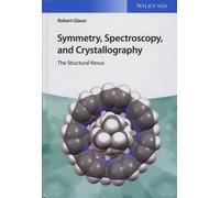 Symmetry, Spectroscopy, And Crystallography - The Structural Nexus