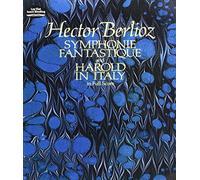 Berlioz H. - Symphonie Fantastique & Harold En Italie - Full Score