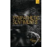 Sympathetic Sentiments: Affect, Emotion And Spectacle In The Modern World