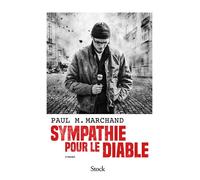 Sympathie pour le Diable - Paul M. Marchand - Stock - broché - Roman