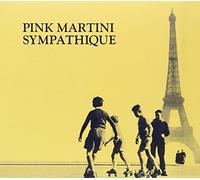 Sympathique by Pink Martini (1997-11-18)