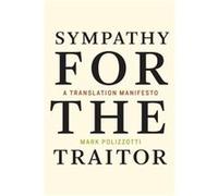 Sympathy for the Traitor - Mark Polizzotti - Penguin Random House LLC - Livre en Anglais - Paperback Mark PolizzottiMark Polizzotti (Auteur)