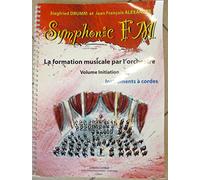 Alexandre J.-F. / Drumm S. - Symphonic FM Vol. Initiation Eleve - Instruments A Cordes