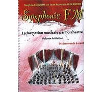 Symphonic fm initiation : eleve : instruments a vent --- formation musicale