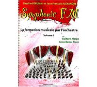 ALEXANDRE J.-F. / DRUMM S. - SYMPHONIC FM VOL.1 ELEVE - GUITARE, HARPE, ACCORDEON, PIANO