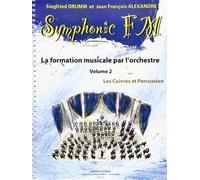 Symphonic FM - Vol. 2 : Elève : Cuivres et Percussion Drumm S. Et Alexandre J. Fr.