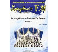 SYMPHONIC FM VOL.2 : ELEVE : LES CORDES --- FORMATION MUSICALE