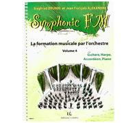 Symphonic fm vol.4 : eleve : guitare, harpe, accordeon et piano --- formation musicale