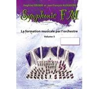 Symphonic fm vol.5 : eleve : clarinette --- formation musicale