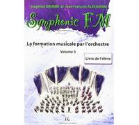 Symphonic Fm Vol.5 : Elève : Percussion / Recueil