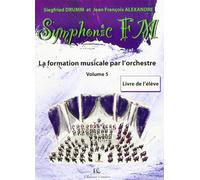 Symphonic fm vol.5 : eleve : violon --- formation musicale