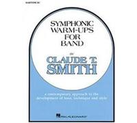 Symphonic Warm-Ups Baritone Bc Claude T. Smith (Auteur)