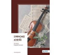 Symphonie achevée - Annelise Huguet-Verseils - Nombre 7 - broché - Roman