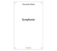 Symphonie - Christelle Peltier - Edilivre-Aparis - broché - Roman