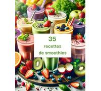 Symphonie de smoothies : Mélanges vibrants pour santé et bonheur