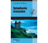 Symphonie écossaise - Caroline Le Rhun - Du Palemon Eds - Poche - Roman