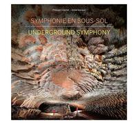 Symphonie en sous-sol Underground Symphony - Philippe Crochet - In Fine Editions D'art - relié - Beau livre
