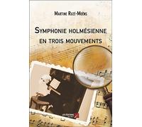 Symphonie holmésienne en trois mouvements