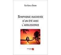 Symphonie Inachevée D'un Été Avec L'adolescence