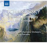 Tchaikovski – Symphonie Manfred - Le Voïvode – NAXOS