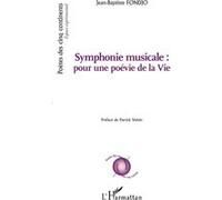 Symphonie musicale : pour une poévie de la Vie - Jean-Baptiste Fondjo - L'harmattan - broché - Poésie