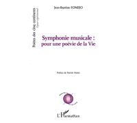 Symphonie musicale : pour une poévie de la Vie - Jean-Baptiste Fondjo - L'harmattan - broché - Poésie