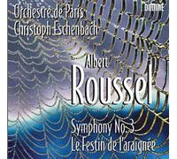 Roussel, A. – Symphonie n°3 ; Le Festin de l'araignée – Eschenbach