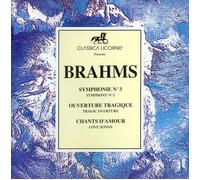 Symphonie N°3 - Ouverture Tragique - Chants D'amour