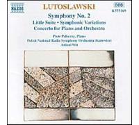Lutoslawski : Symphonie n° 2 - Petite suite - Variations symphoniques - Concerto pour piano et orchestre