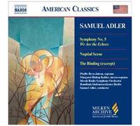 Adler, S. – Symphonie n°5, Scène nuptiale, The Binding (extraits) – NAXOS