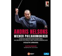 Mahler : Symphonie n° 3. Urmana, Nelsons