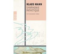 Symphonie pathétique : Un roman sur Tschaikowsky – Rowohlt
