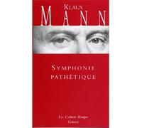 Symphonie pathétique (*) - Klaus Mann - Grasset - broché - Roman