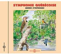 Symphonie Québécoise : Biotopes Du Mont Tremblant Et De La Gaspésie