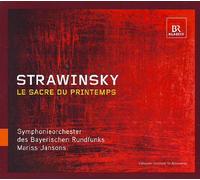 Symphonieorchester des Bayerischen Rundfunks - Strawinsky: Le Sacre du Printemps