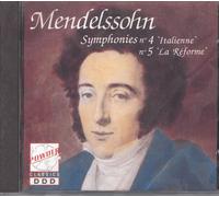 Félix Mendelssohn Bartholdy - Symphonies N° 4 Italienne - N° 5 La Réforme