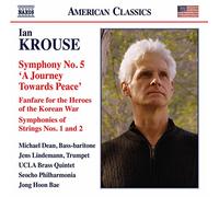 Symphonies N°5 ‘a Journey Towards Peace’ - Fanfare pour les Héros de la Guerre de Corée - Symphonies pour Cordes N°1 et 2
