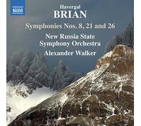 Havergal Brian – Symphonies n° 8, 21 et 26 – NAXOS