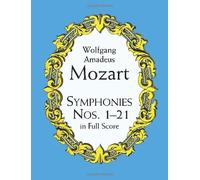 Symphonies Nos. 1-21 in Full Score (Dover Music Scores) by Mozart, Wolfgang Amadeus, Music Scores (2000) Paperback
