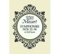Symphonies Nos. 22-34 in Full Score Wolfgang Amadeus Mozart (Auteur)