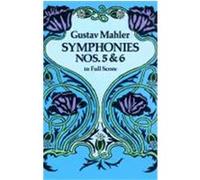Symphonies Nos. 5 & 6 in Full Score Gustav Mahler (Auteur)