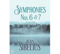 Symphonies Nos. 6 And 7 In Full Score
