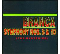 Branca: Symphony #8 & #10 The Mysteries by Glenn Branca [Audio CD] NEUF