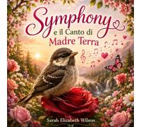 Symphony e il Canto di Madre Terra